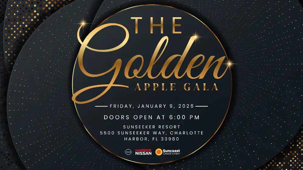 The Golden Apple Gala, Teacher of the Year and Support Empoyee. Friday, January 9, 2026 at Sunseeker Resort. 5500 Sunseeker Way, Charlotte Harbor FL 33980. Doors open at 6pm.